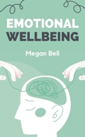 Emotional Wellbeing (Taking Care of You) B0DT9DF643 Book Cover