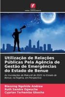 Utilização de Relações Públicas Pela Agência de Gestão de Emergências do Estado de Benue (Portuguese Edition) 6207979168 Book Cover