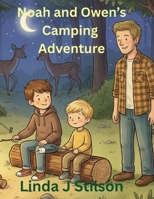 Noah and Owen's Camping Adventure B0G58CQR8C Book Cover