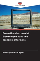 Évaluation d'un marché électronique dans une économie informelle (French Edition) 6208915759 Book Cover