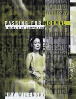 Passing for Normal: A Memoir of Compulsion 076790186X Book Cover