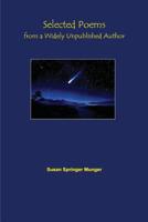 Selected Poems from a Widely Unpublished Author 1500132497 Book Cover