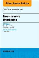 Non-Invasive Ventilation, an Issue of Clinics in Perinatology 0323477488 Book Cover