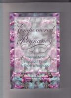 Empowered Pregnancy: The Ten Most Important Things to Know in Pregnancy 0883910373 Book Cover