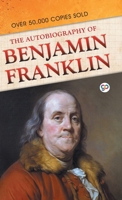 The Autobiography of Benjamin Franklin 154830154X Book Cover