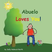 Abuelo Loves You! 1539455750 Book Cover