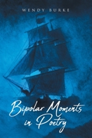 Bipolar Moments in Poetry 1684568935 Book Cover