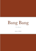 Bang Bang: -The Return- 1470940159 Book Cover