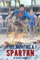 Five Months a Spartan 1329820452 Book Cover