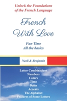 French With Love - All The Basics Of French Language: Learn French With French With Love! B09BTCBWMB Book Cover