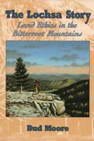 The Lochsa Story: Land Ethics in the Bitterroot Mountains 0878423338 Book Cover