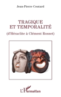 Tragique et temporalité: D'Héraclite à Clément Rosset (French Edition) 2140486579 Book Cover