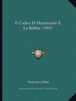 Il Codice Di Hammurabi E La Bibbia (1903) 1168030463 Book Cover