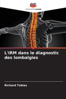 L'IRM dans le diagnostic des lombalgies (French Edition) 620762128X Book Cover