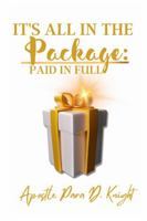 Paid in Full: It's All in the Package: 1934905313 Book Cover