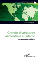 Grande distribution alimentaire au Maroc: Acteurs et stratégies (L'Esprit Économique) (French Edition) 2140284623 Book Cover
