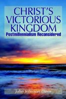 Christ's Victorious Kingdom 0974236527 Book Cover
