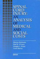 Spinal Cord Injury: An Analysis of Medical and Social Costs 188879917X Book Cover
