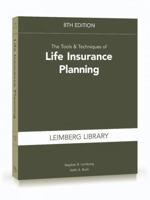 The Tools Techniques of Life Insurance Planning, 8th Edition 1949506479 Book Cover