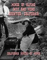 Mines of Alpine, Inyo and Mono Counties, California 1500346713 Book Cover