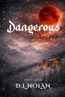 Dangerous Desires B0GYD5G5JW Book Cover