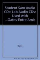 Student Sam Audio Cds: Lab Audio Cds: Used with ...Oates-Entre amis 0618507019 Book Cover