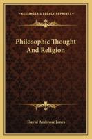 Philosophic Thought & Religion 143044293X Book Cover