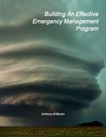 Building An Effective Emergency Management Program 0359197221 Book Cover
