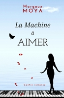La Machine à aimer (French Edition) 2957075121 Book Cover