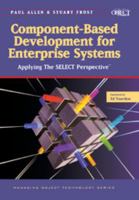 Component-Based Development for Enterprise Systems: Applying the SELECT Perspective (SIGS: Managing Object Technology) 0521649994 Book Cover