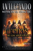 Analizando Notas en el Libro de los Hechos: Un Viaje de Continuación en la Obra de Jesús (Notas en el Nuevo Testamento) B0BZ592LT2 Book Cover