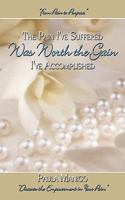 The Pain I've Suffered Was Worth the Gain I've Accomplished 1438968078 Book Cover