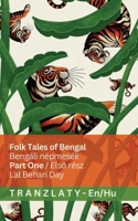 Folk Tales of Bengal / Bengáli népmesék (Part One / Elso rész): Tranzlaty English Magyar (Hungarian Edition) 180572925X Book Cover