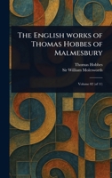 The English Works of Thomas Hobbes of Malmesbury 102357120X Book Cover