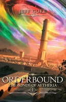 Orderbound: The Bonds of Aetheria B0H8MBRWQB Book Cover