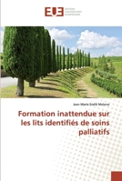 Formation inattendue sur les lits identifiés de soins palliatifs 6138464966 Book Cover