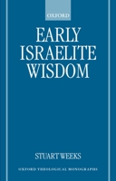 Early Israelite Wisdom (Oxford Theological Monographs) 0198270070 Book Cover