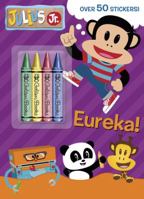 Julius Jr.: Eureka! [With 4 Jumbo Crayons] 0553498614 Book Cover