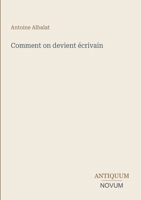 Comment on devient écrivain (French Edition) 3387409303 Book Cover