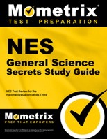 NES General Science Secrets Study Guide: NES Test Review for the National Evaluation Series Tests 1627338330 Book Cover