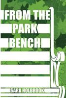 From the Park Bench 0990543528 Book Cover