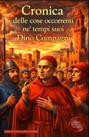 Cronica delle cose occorrenti ne’ tempi suoi: Edizione in Italiano Moderno (Italian Edition) B0FF4Z99HF Book Cover