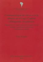 Zooarqueologia de Sitios A Cielo Abierto en el Lago Cardiel (Patagonia, Argentina): Fragmentacion Osea y Consumo de Grasa Animal en Grupos Cazadores-Recolectores del Holoceno Tardio 1407309617 Book Cover