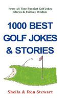 1000 Best Golf Jokes & Stories 0971761728 Book Cover