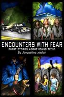 Encounters with Fear: Short Stories about Young Teens 0805966218 Book Cover