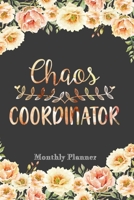 Chaos Coordinator: 6x9 Undated Weekly Organizer To Track Your Progress and Get Shit Done, Perfect gag gift For Coworkers, Colleagues and Friends 1671886224 Book Cover