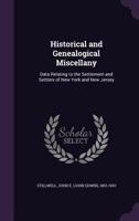 Historical and Genealogical Miscellany; Data Relating to the Settlement and Settlers of New York and New Jersey Volume 2 080630393X Book Cover