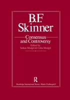 B.F. Skinner: Consensus And Controversy: Controversy & Consensus (Falmer International Master-Minds Challenged, Vol 5) 113896428X Book Cover