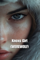 Knoxs Girl (WEREWOLF) B0DS62G7T1 Book Cover