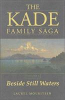 Kad Family Saga: Beside Still Waters 0929753216 Book Cover